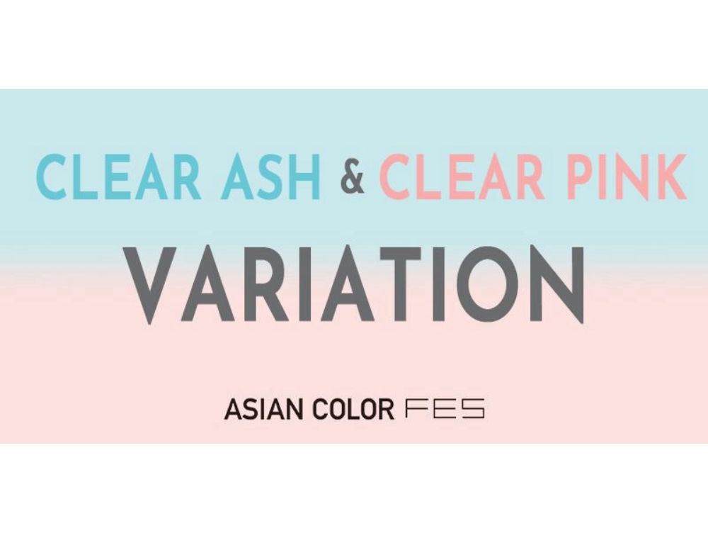 สนุกไปกับสีโทนอ่อนสว่าง (Pale tone) ด้วยการประยุกต์ใช้ CLEAR ASH & CLEAR PINK กันเถอะ!!